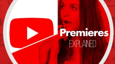 ما هو يوتيوب بريميير YouTube Premiere