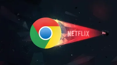 تشغيل 4K Netflix على Chrome: نظام Windows 11 يفتح أخيراً دقة Ultra HD