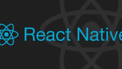 ما هو React Native وما هي أهم استخداماته