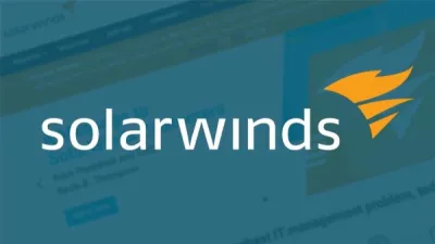 قد يكون اختراق SolarWinds أسوأ بكثير مما كان يُخشى في الأصل