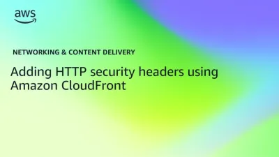 Secure Websites with HTTP Headers in Amazon CloudFront