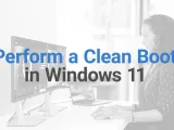 كيفية إجراء تمهيد نظيف بنظام Windows 11 لإصلاح أخطاء النظام