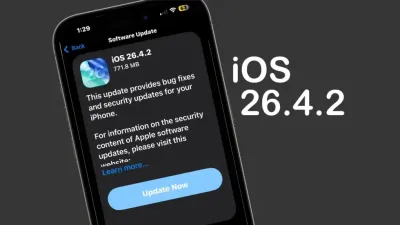 iOS 26.4.2 Released: Apple Patches Critical Notification Security Flaw
